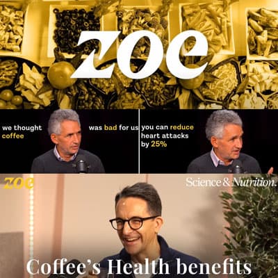 Zoe Podcast Coffee's Health Benefits